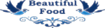 Beautiful Food